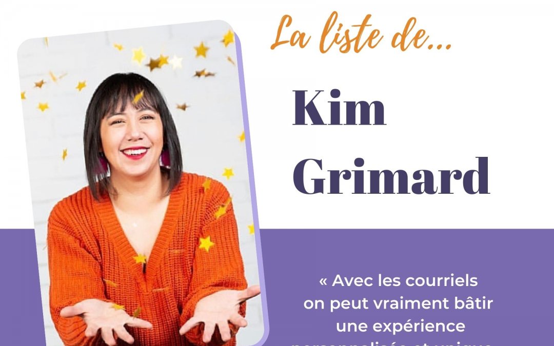 Entrevue avec Kim Grimard : Personnaliser son parcours client